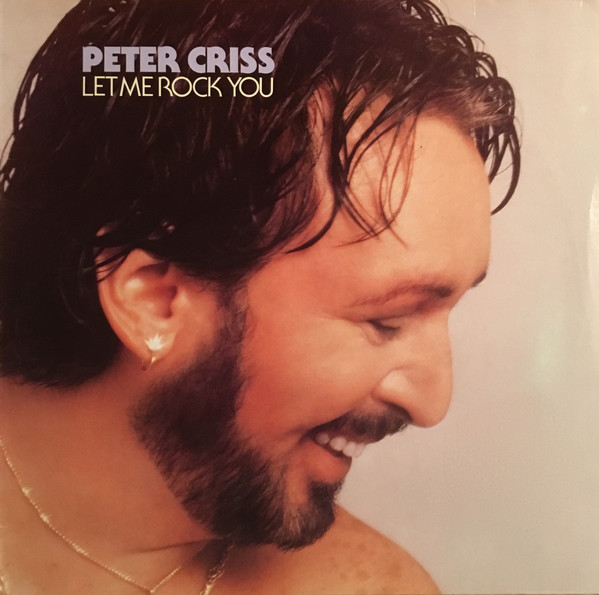 Peter Criss – Let me Rock You – 1982